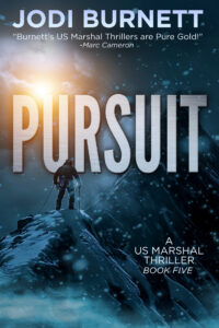 PURSUIT - Book 5 in the US Marshal Thriller Series